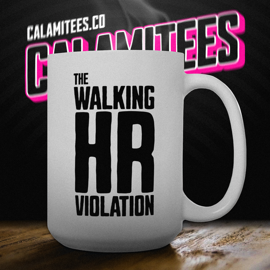The Walking HR Violation Office Workplace Humor 15 oz Ceramic Coffee Mug