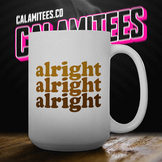 Alright Alright Alright Dazed and Confused 70s Retro 15 oz Ceramic Coffee Mug