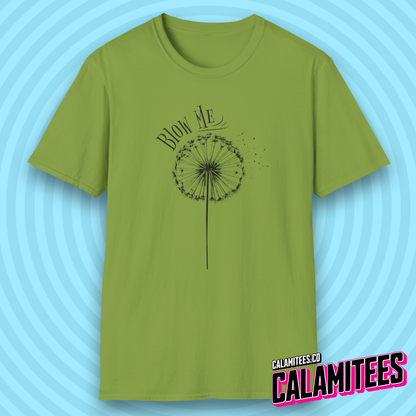 Blow Me Dandelion T-Shirt