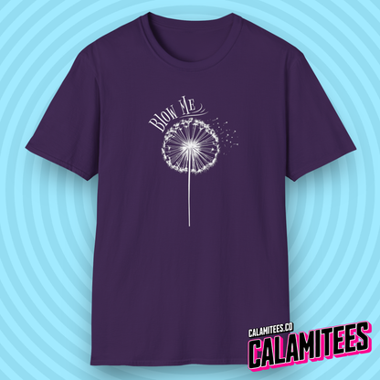 Blow Me Dandelion T-Shirt