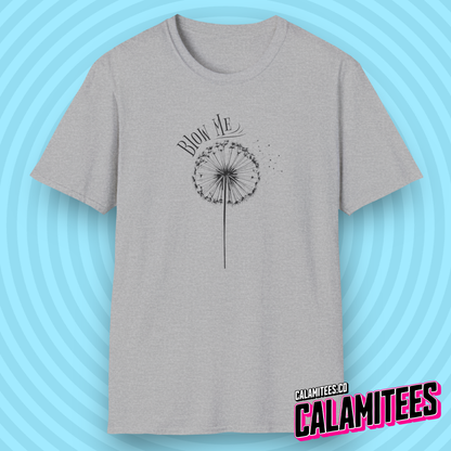 Blow Me Dandelion T-Shirt