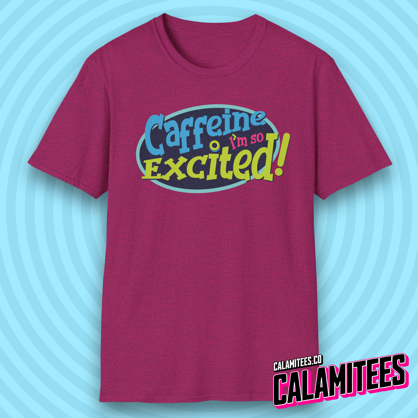 Caffeine I'm So Excited! Saved by the Bell 90s Style Nostalgia T-Shirt