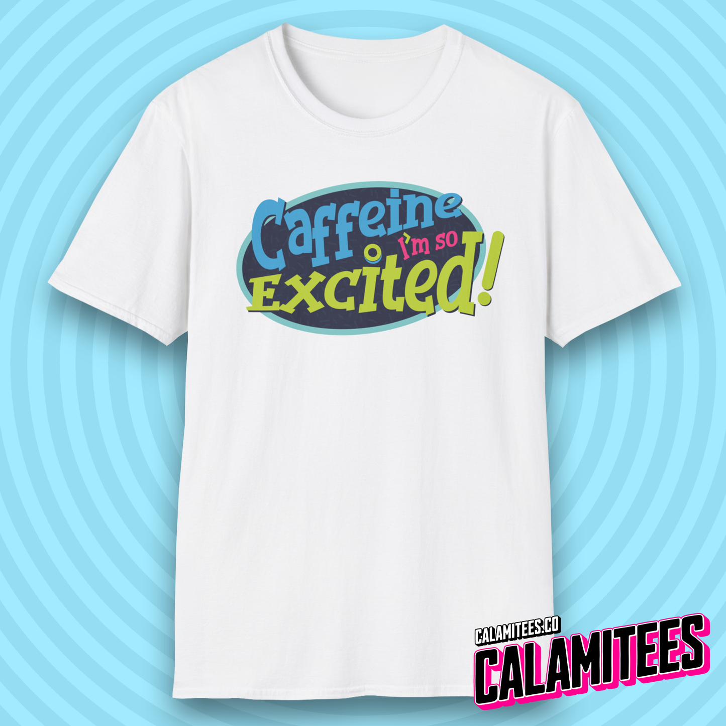 Caffeine I'm So Excited! Saved by the Bell 90s Style Nostalgia T-Shirt