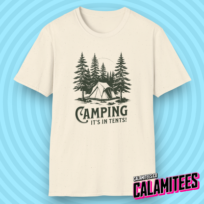 Camping It's In Tents! Outdoors Adventurer Intense Camp Joke T-Shirt