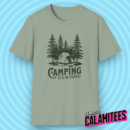 Camping It's In Tents! Outdoors Adventurer Intense Camp Joke T-Shirt