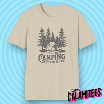 Camping It's In Tents! Outdoors Adventurer Intense Camp Joke T-Shirt