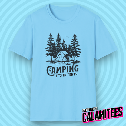 Camping It's In Tents! Outdoors Adventurer Intense Camp Joke T-Shirt