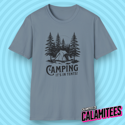 Camping It's In Tents! Outdoors Adventurer Intense Camp Joke T-Shirt