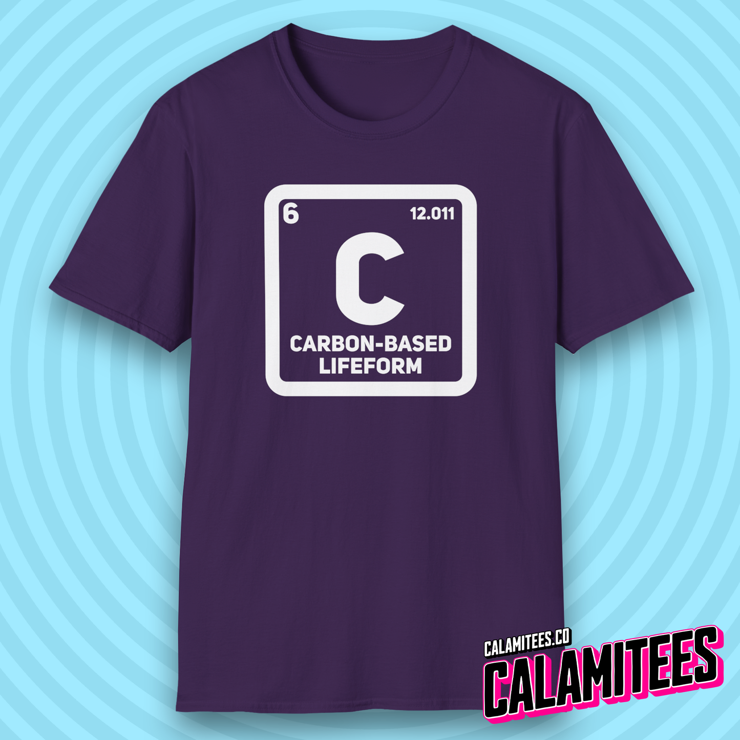 Carbon Based Lifeform Periodic Table Element Science Geek T-Shirt