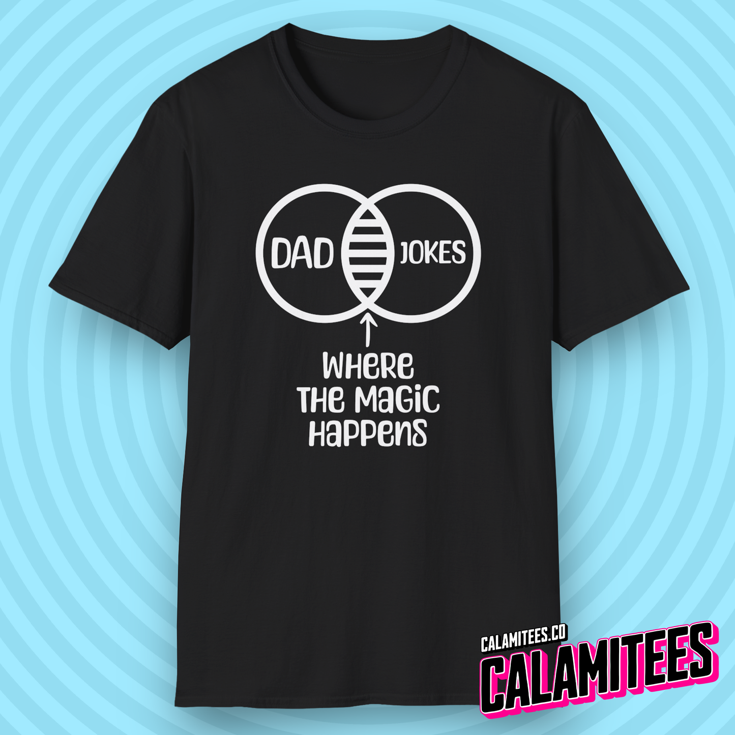 Dad Jokes Where the Magic Happens Funny Venn Diagram T-Shirt