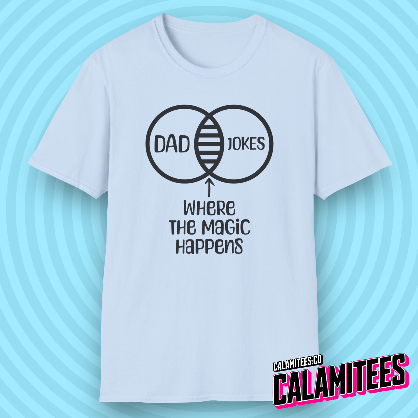 Dad Jokes Where the Magic Happens Funny Venn Diagram T-Shirt