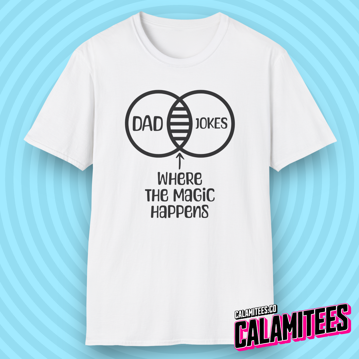 Dad Jokes Where the Magic Happens Funny Venn Diagram T-Shirt