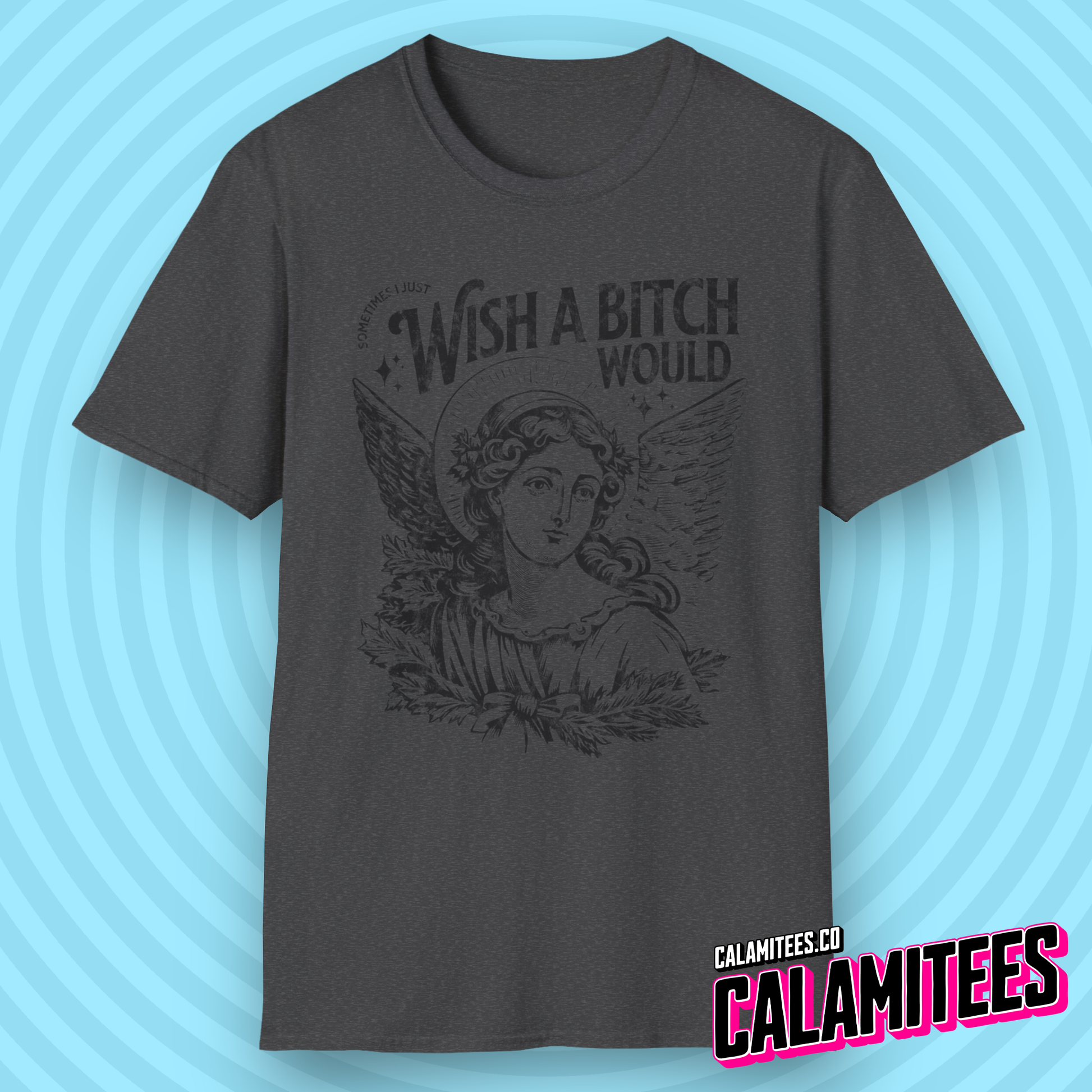 Sometimes I Just Wish A Bitch Would - Satirical Angel With An Attitude Vintage Illustration Graphic Tee Funny T-Shirt