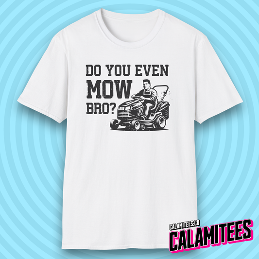 Do You Even Mow Bro? Riding Lawnmower Lawncare Dad T-Shirt