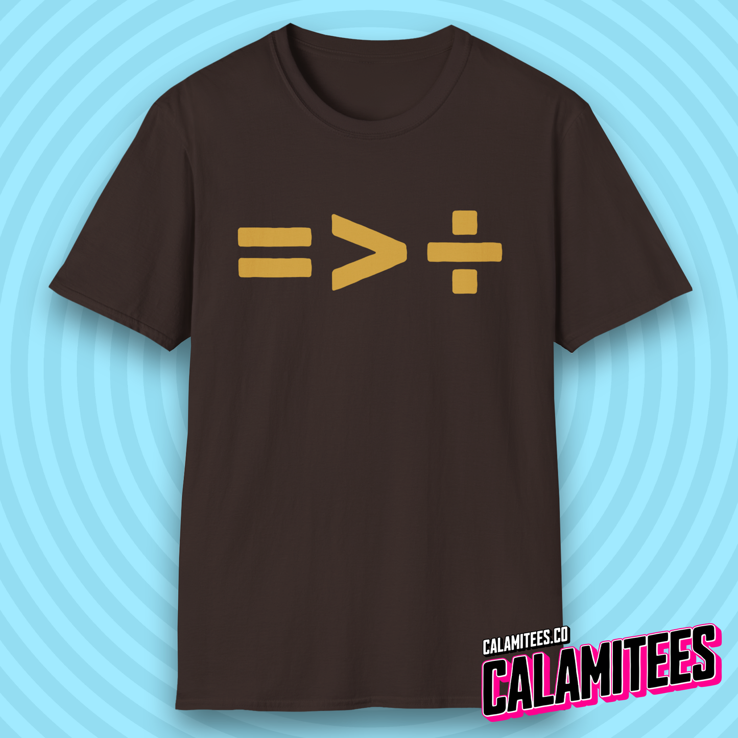 Equality is Greater Than Division Symbolic Equal Rights Humanity T-Shirt