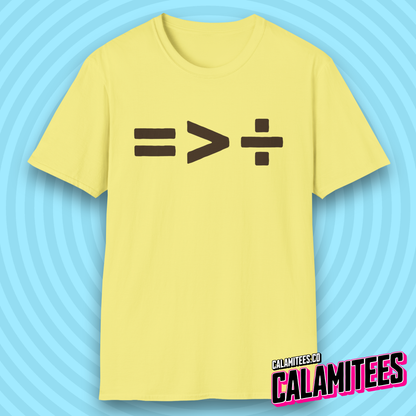 Equality is Greater Than Division Symbolic Equal Rights Humanity T-Shirt