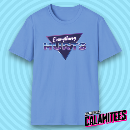 Everything Hurts 80s Synthwave Style T-Shirt