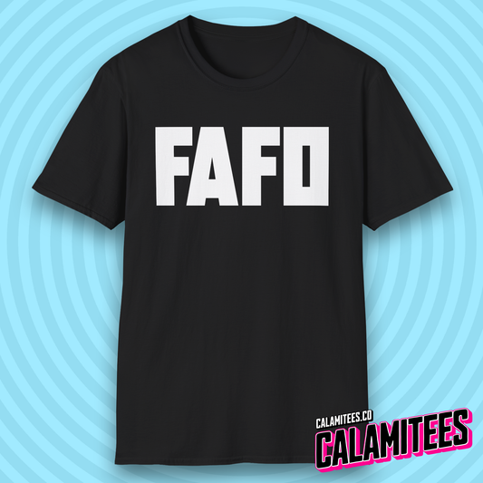 FAFO Fuck Around Find Out Bold Type Minimal Style T-Shirt