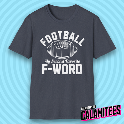 Football My Second Favorite F-Word Funny Sports Fan T-Shirt