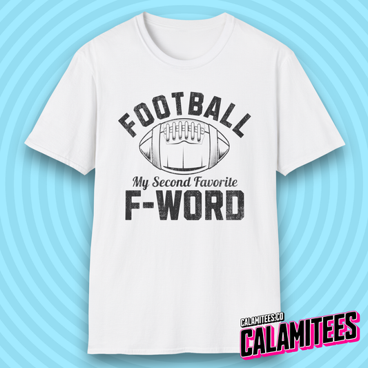 Football My Second Favorite F-Word Funny Sports Fan T-Shirt
