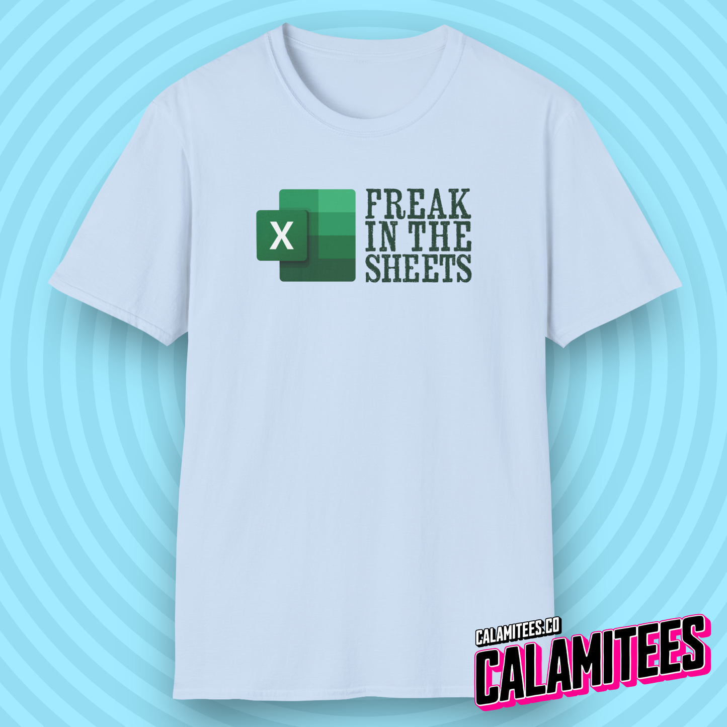 Freak In The Sheets - Excel Parody Adult Humor Geek T-Shirt