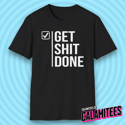 Get Shit Done Checkmark Motivational Bold Type T-Shirt