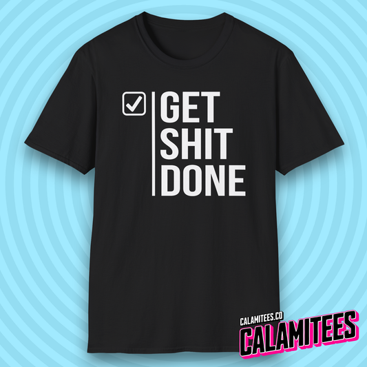 Get Shit Done Checkmark Motivational Bold Type T-Shirt