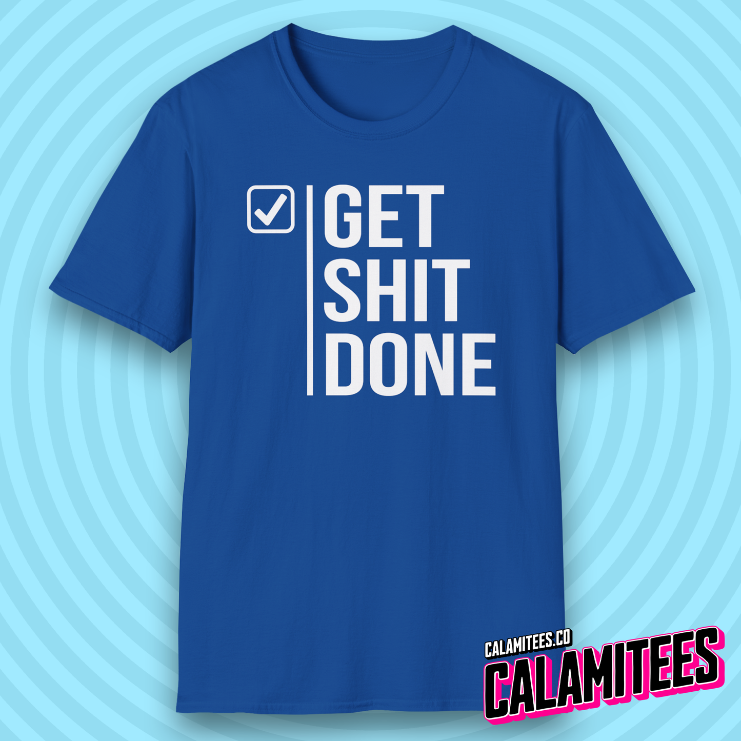 Get Shit Done Checkmark Motivational Bold Type T-Shirt