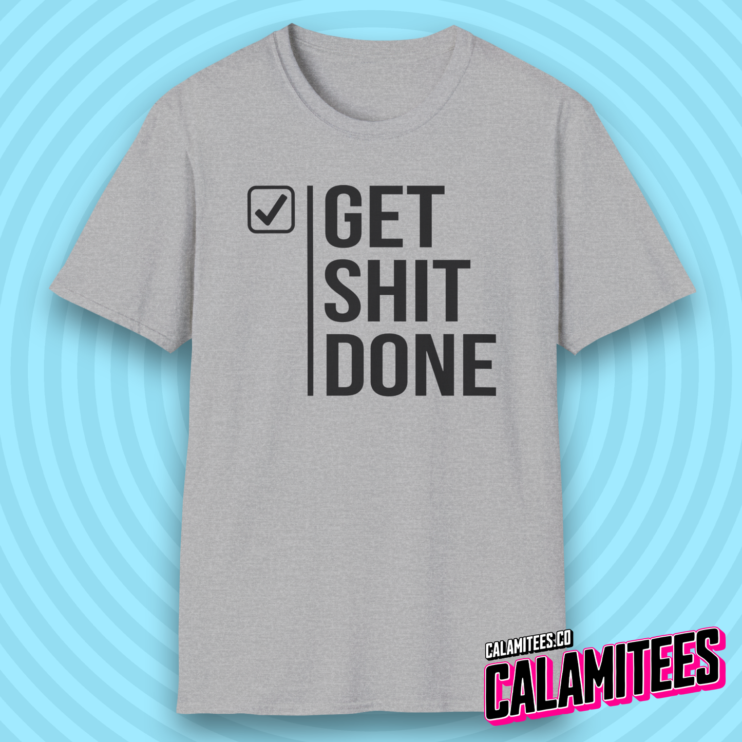 Get Shit Done Checkmark Motivational Bold Type T-Shirt