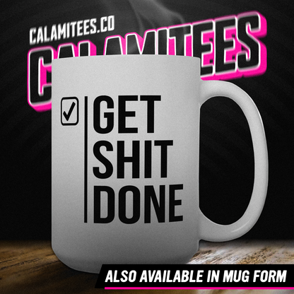 Get Shit Done Checkmark Motivational Bold Type T-Shirt