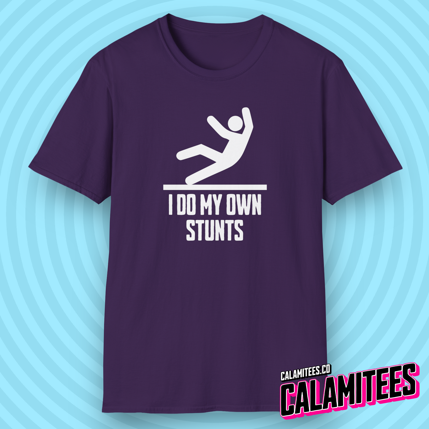 I Do My Own Stunts - Caution Sign Person Falling Joke T-Shirt