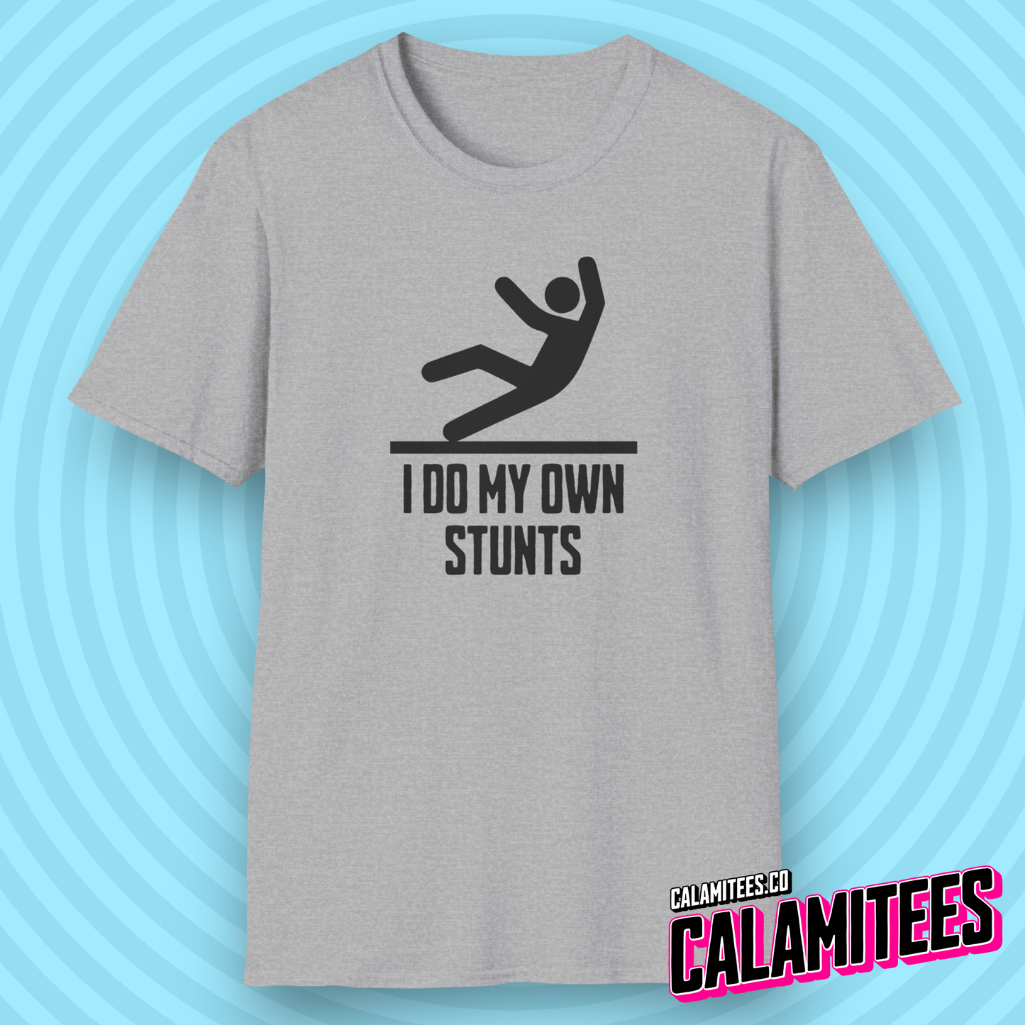 I Do My Own Stunts - Caution Sign Person Falling Joke T-Shirt