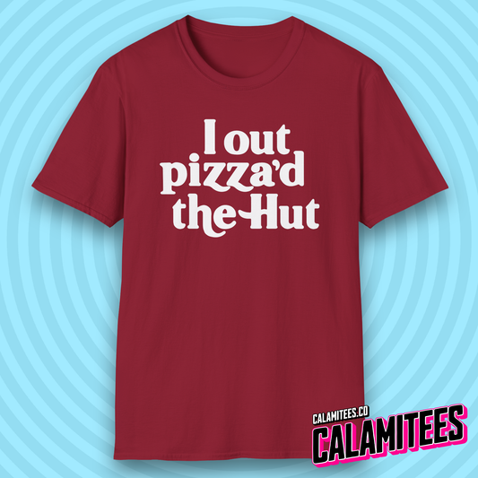 I Out Pizza'd The Hut Funny Nostalgia Classic Pizza Hut Funny 80s and 90s Humor T-Shirt