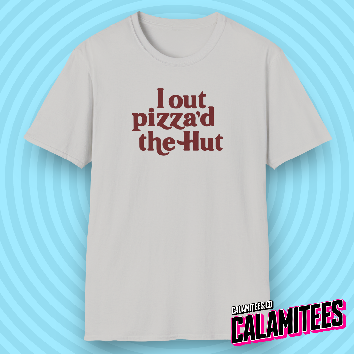 I Out Pizza'd The Hut Funny Nostalgia Classic Pizza Hut Funny 80s and 90s Humor T-Shirt