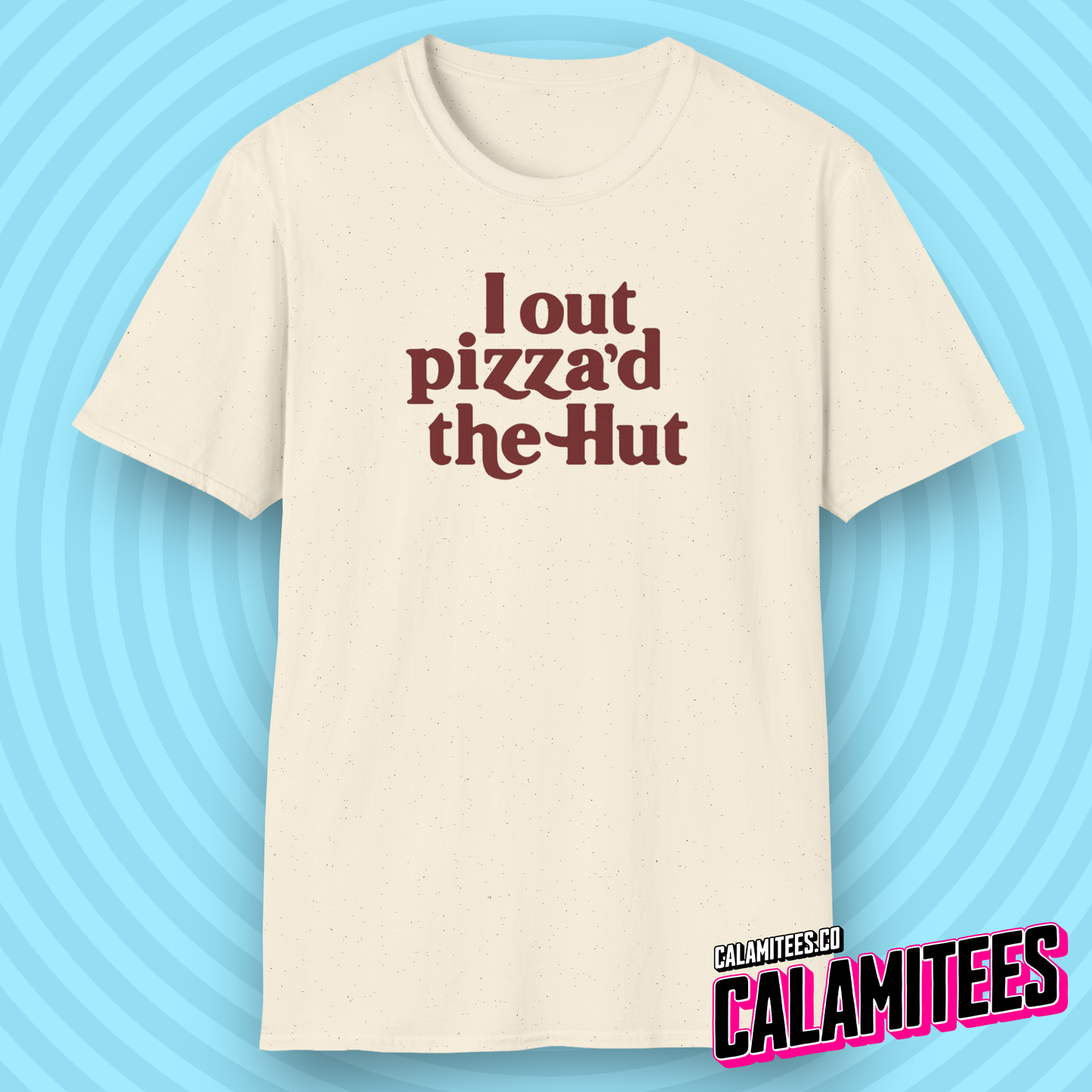 I Out Pizza'd The Hut Funny Nostalgia Classic Pizza Hut Funny 80s and 90s Humor T-Shirt