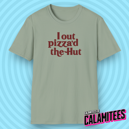 I Out Pizza'd The Hut Funny Nostalgia Classic Pizza Hut Funny 80s and 90s Humor T-Shirt
