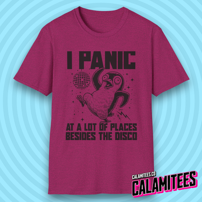 I Panic at a Lot of Places Besides the Disco Crazy Penguin Funny T-Shirt