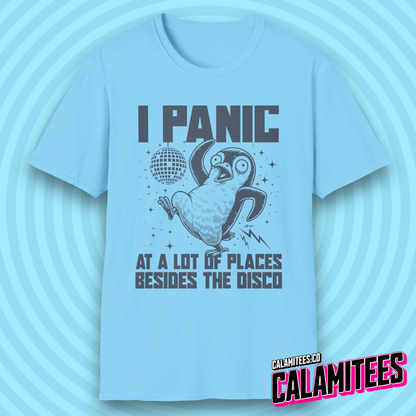 I Panic at a Lot of Places Besides the Disco Crazy Penguin Funny T-Shirt