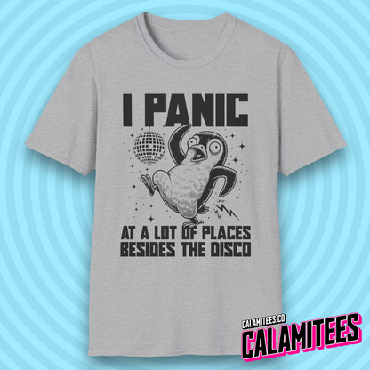 I Panic at a Lot of Places Besides the Disco Crazy Penguin Funny T-Shirt