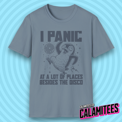 I Panic at a Lot of Places Besides the Disco Crazy Penguin Funny T-Shirt