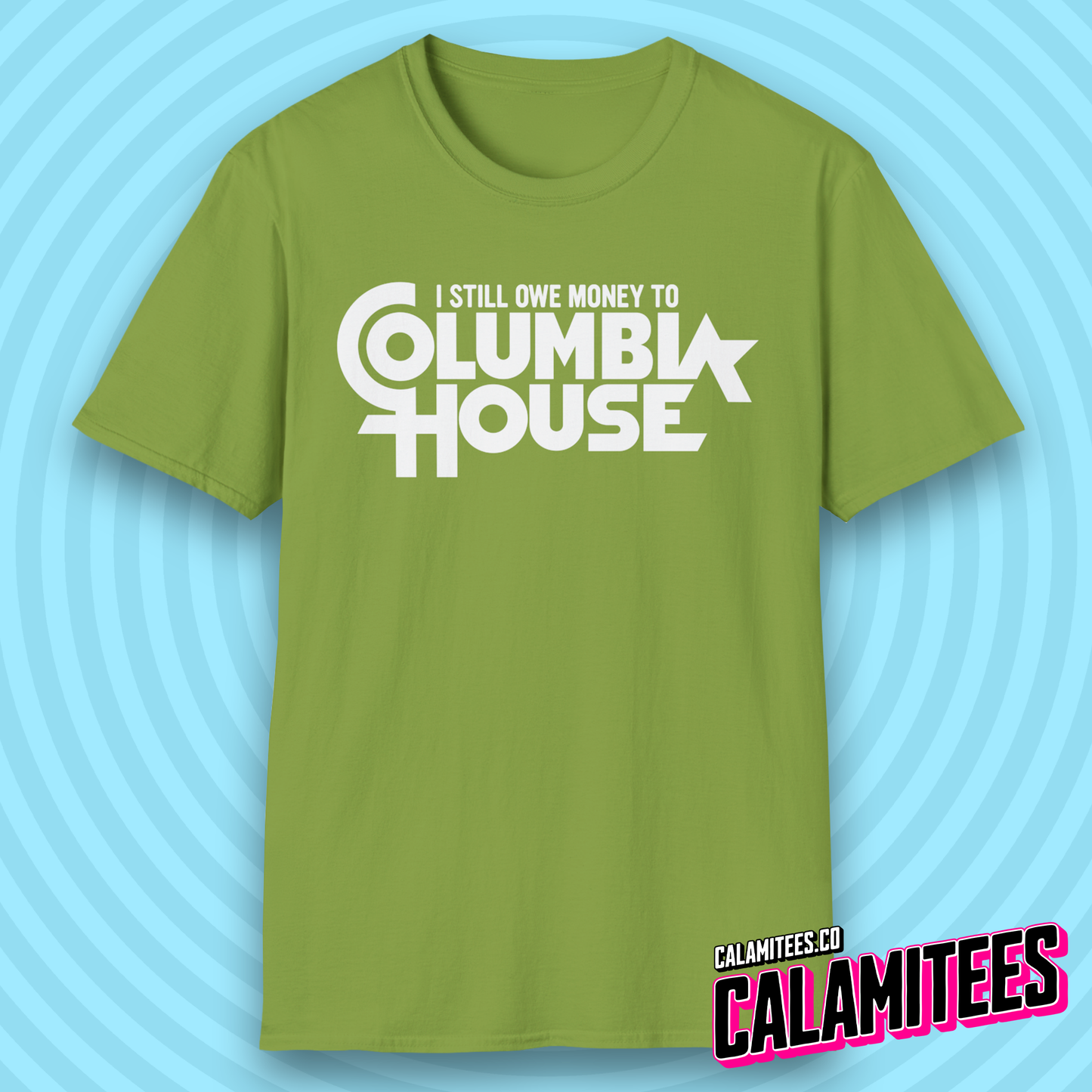 I Still Owe Money to Columbia House Funny Nostalgia T-Shirt