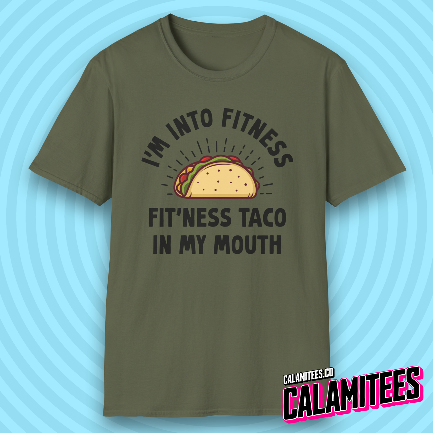 I'm Into Fitness, Fit'Ness Taco in My Mouth Funny T-Shirt