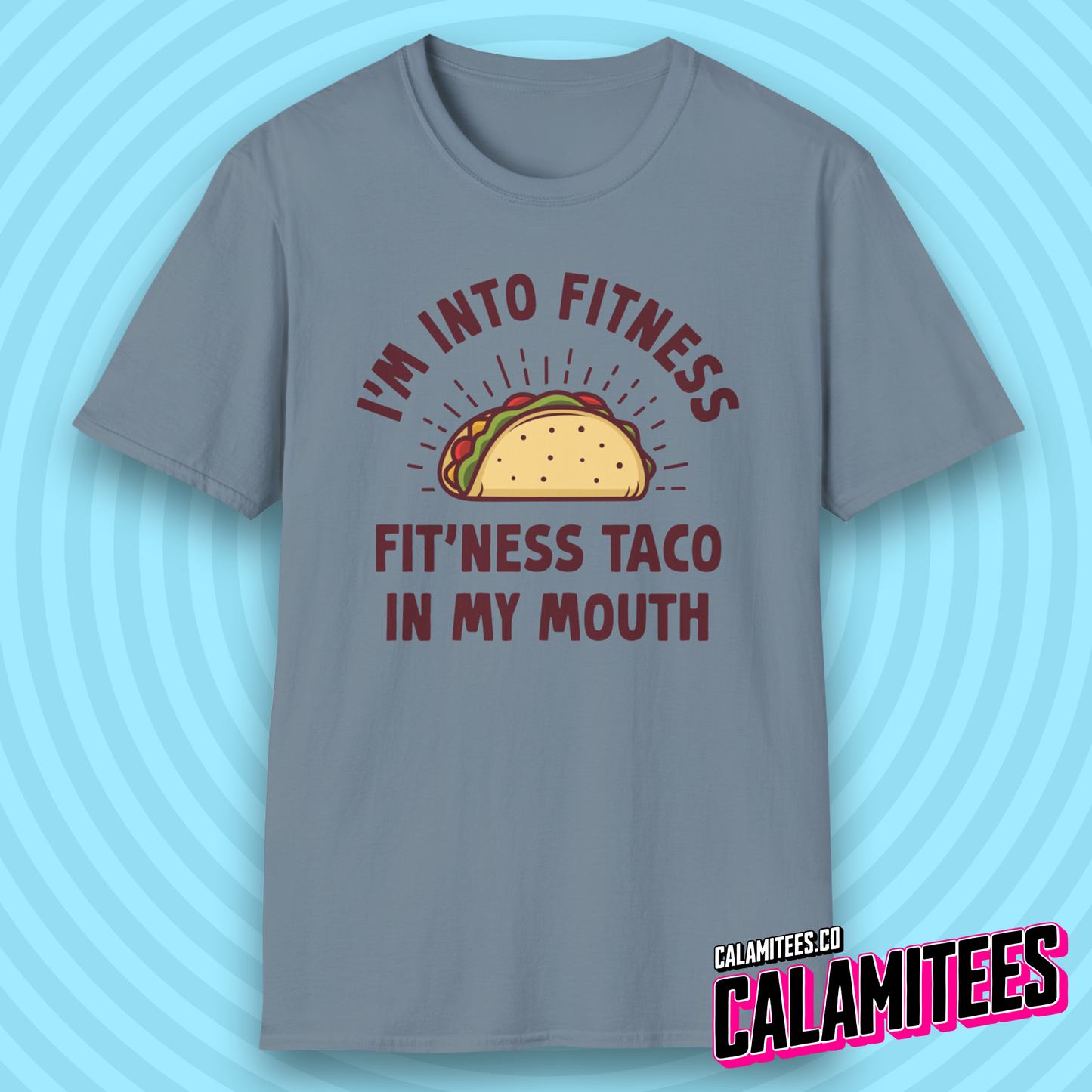 I'm Into Fitness, Fit'Ness Taco in My Mouth Funny T-Shirt