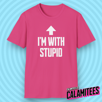 I'm With Stupid Arrow Pointing Up at Self Funny T-Shirt