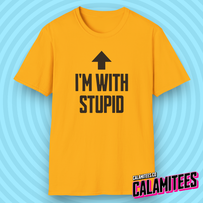 I'm With Stupid Arrow Pointing Up at Self Funny T-Shirt