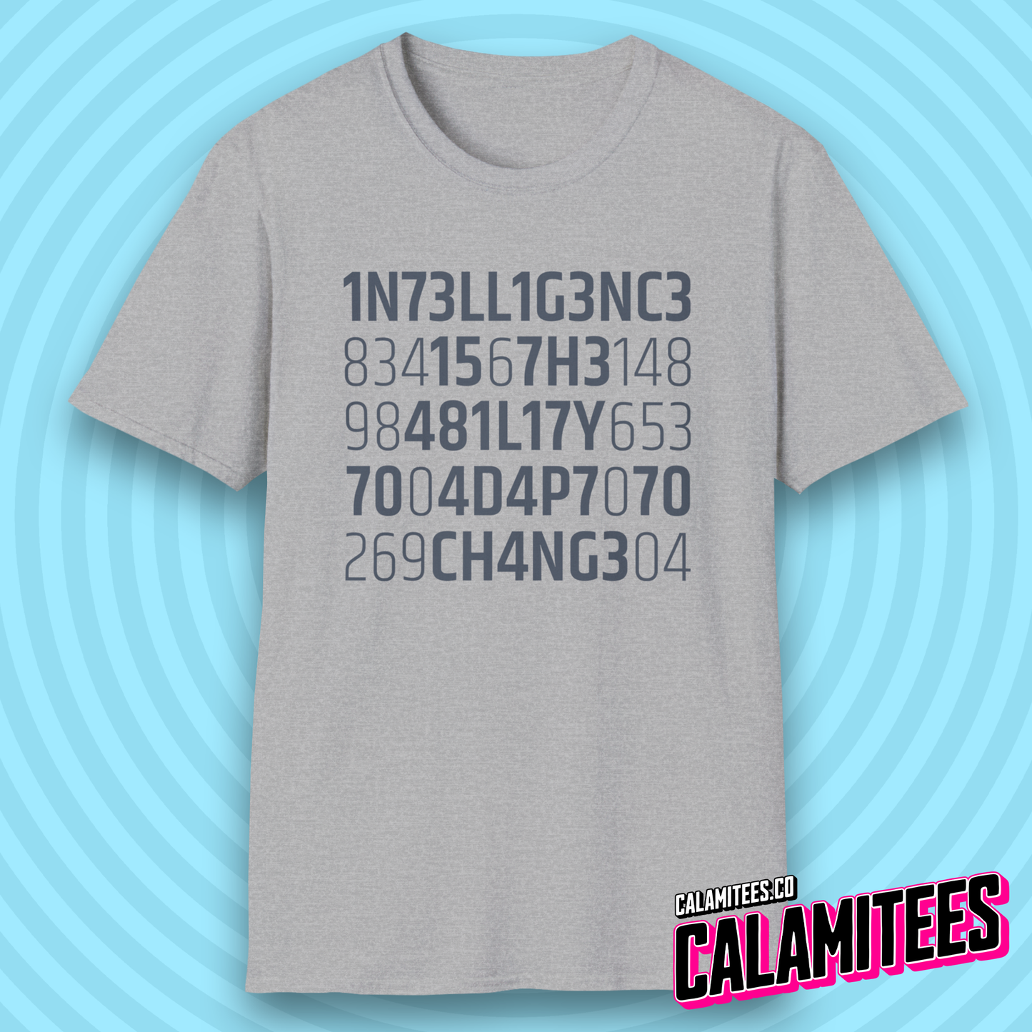 Intelligence Is the Ability to Adapt to Change Leetspeak Cipher Quote T-Shirt