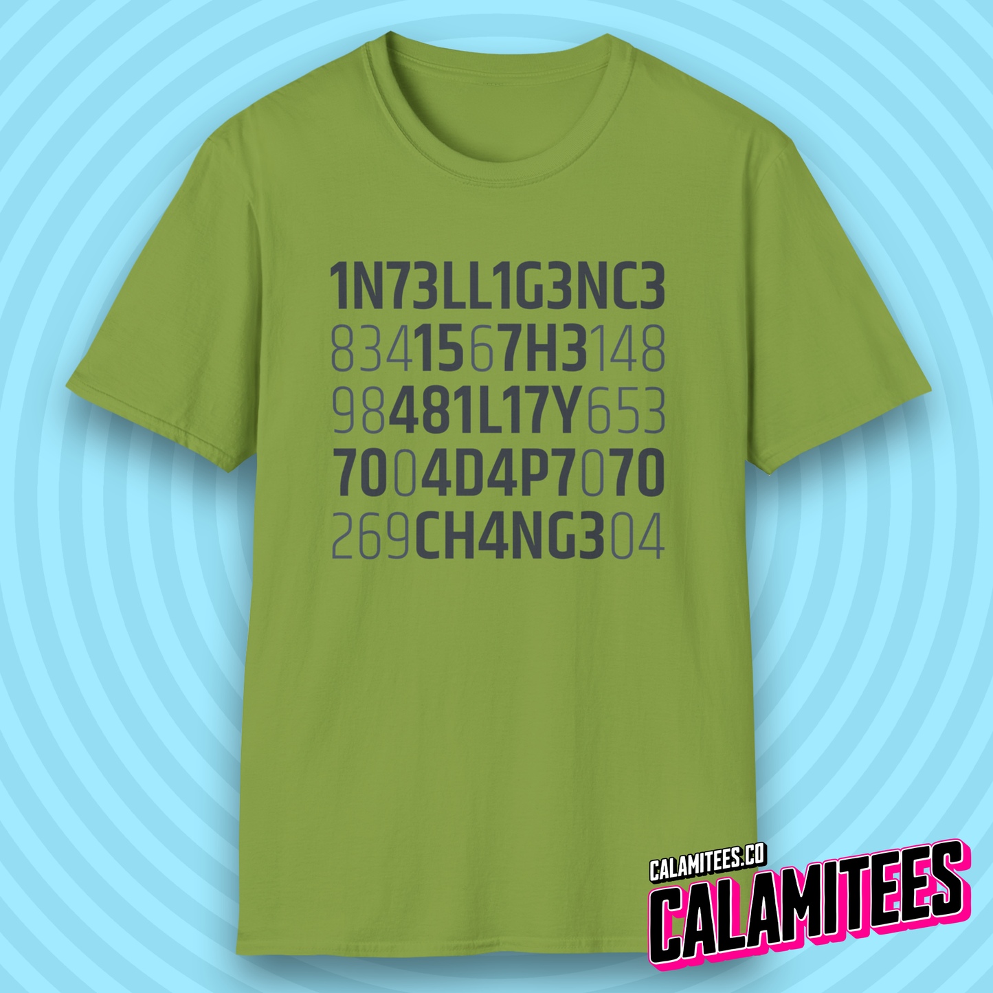 Intelligence Is the Ability to Adapt to Change Leetspeak Cipher Quote T-Shirt