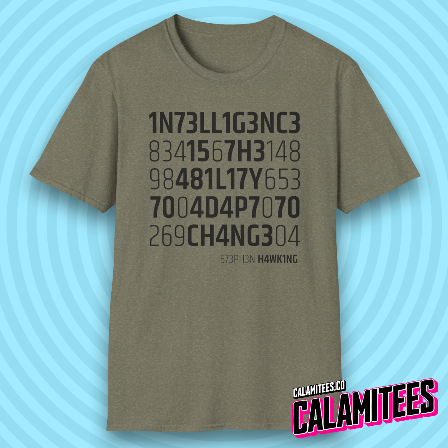 Intelligence Is the Ability to Adapt to Change Stephen Hawking Quote T-Shirt