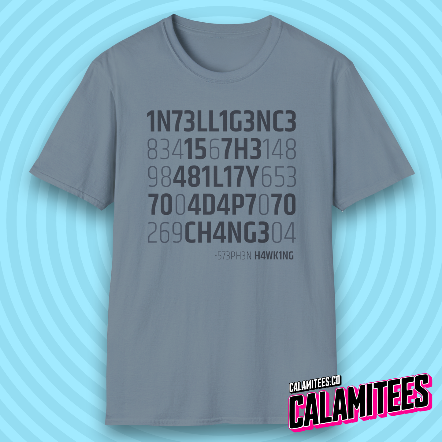 Intelligence Is the Ability to Adapt to Change Stephen Hawking Quote T-Shirt