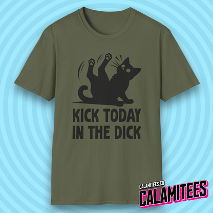 Kick Today in the Dick Funny Motivational Cat T-Shirt